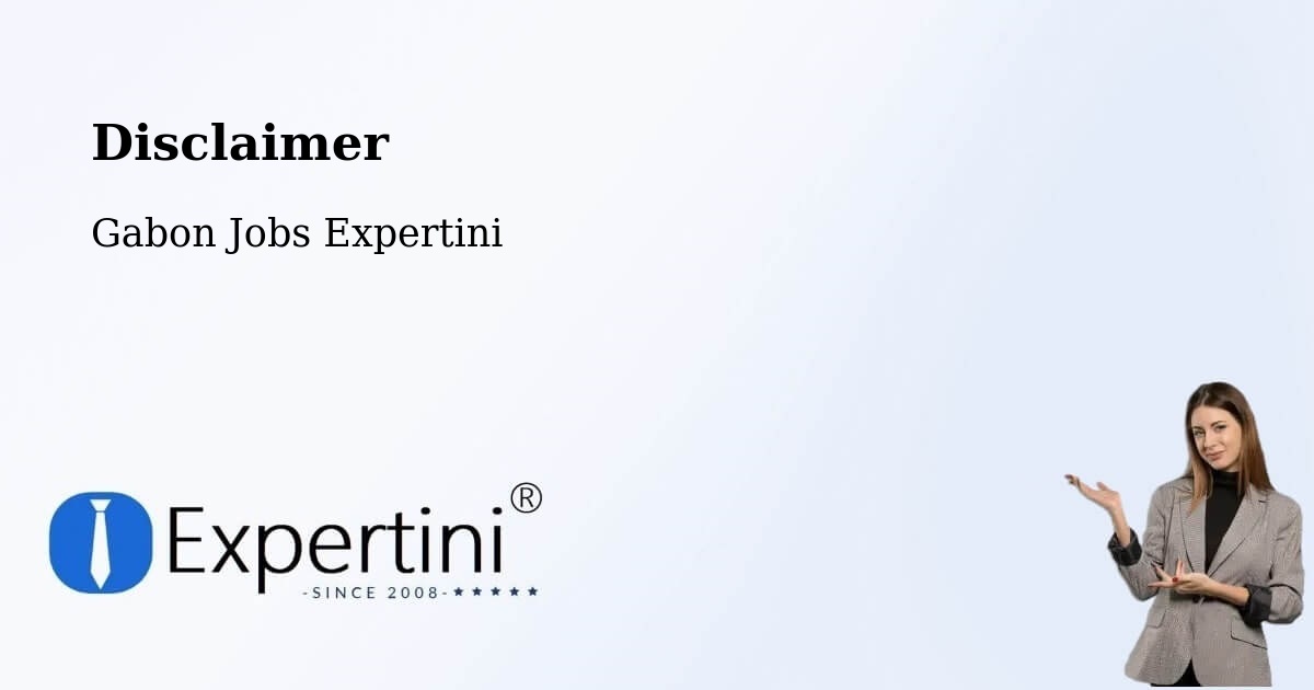 Disclaimer – Gabon - Gabon Jobs Expertini