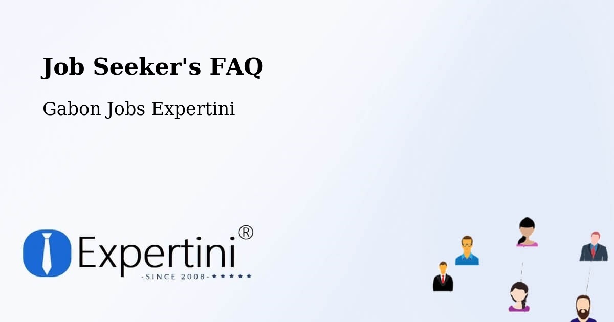 Employer FAQ – Gabon - Gabon Jobs Expertini