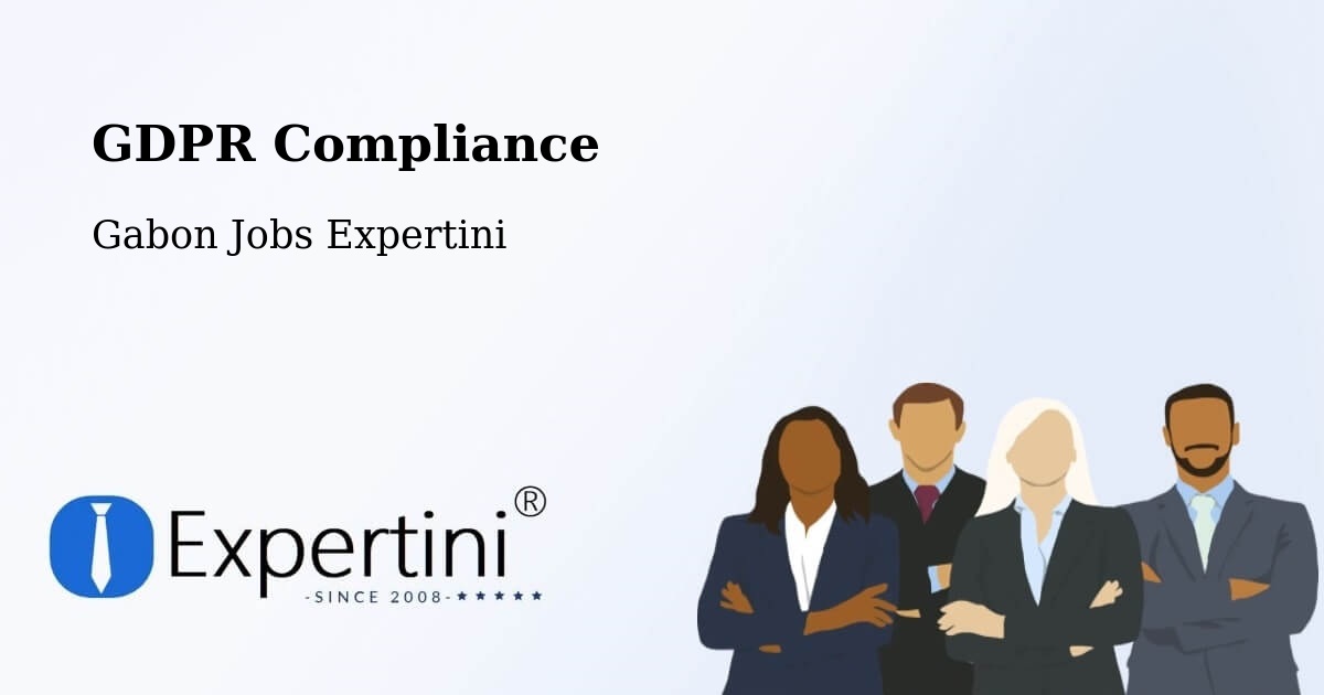 EU GDPR Compliance Statement – Gabon - Gabon Jobs Expertini