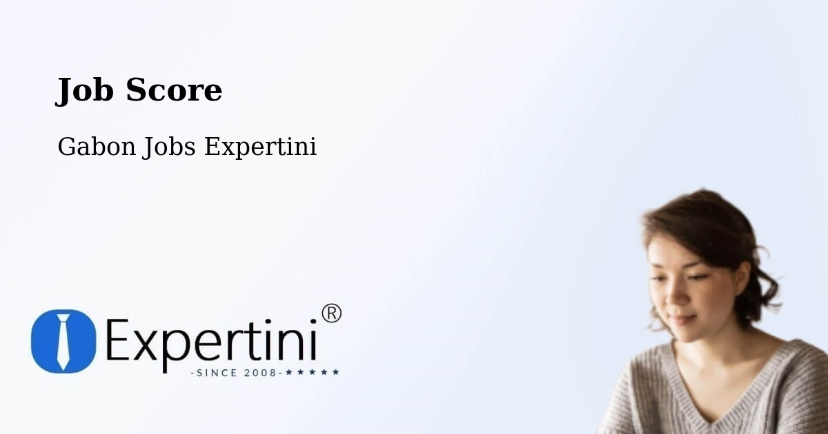 Job Score & Job Description Score Tool – Gabon - Gabon Jobs Expertini