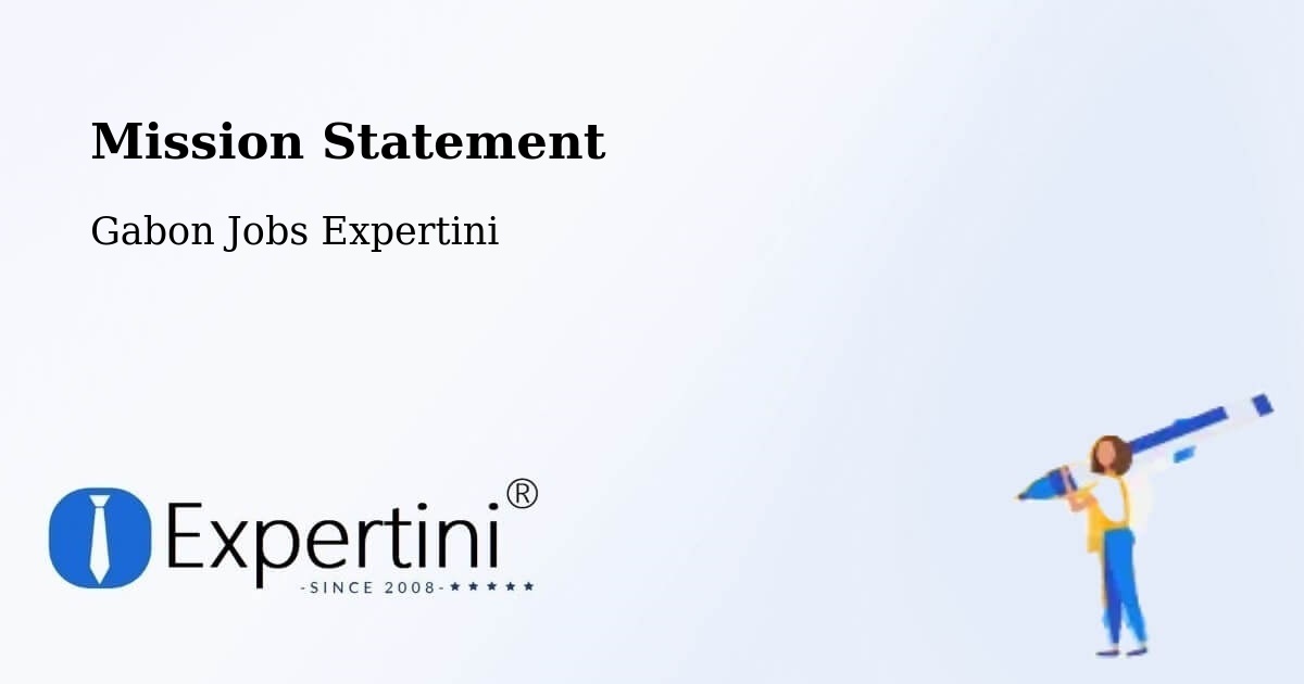 Corporate Mission – Gabon - Gabon Jobs Expertini