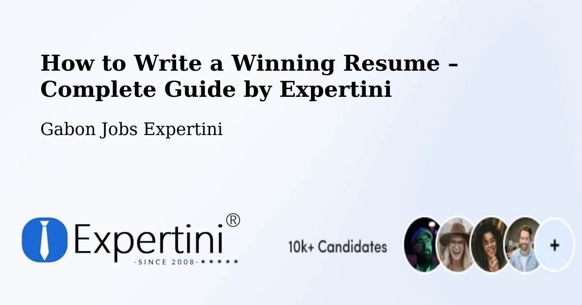 Resume Writing Guide for Job Seekers – Gabon - Gabon Jobs Expertini